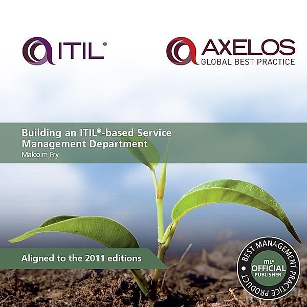 Building an ITIL-based Service Management Department / TSO, Malcom Fry