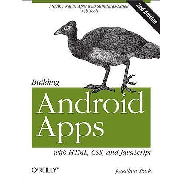 Building Android Apps with HTML, CSS, and JavaScript, Jonathan Stark
