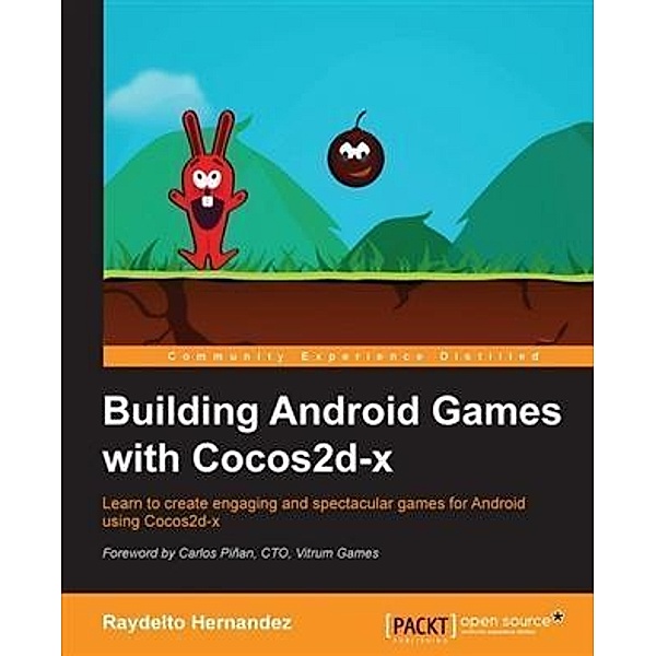 Building Android Games with Cocos2d-x, Raydelto Hernandez