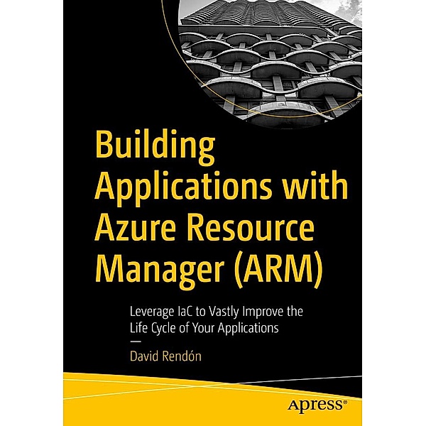 Building Applications with Azure Resource Manager (ARM), David Rendón