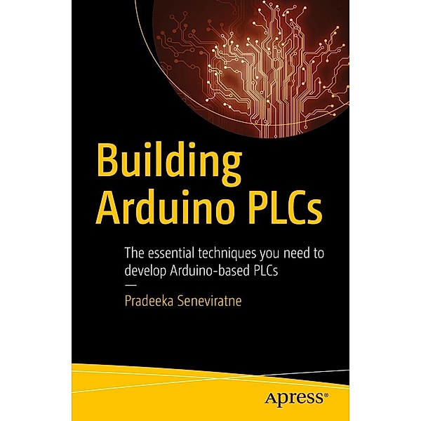Building Arduino PLCs, Pradeeka Seneviratne