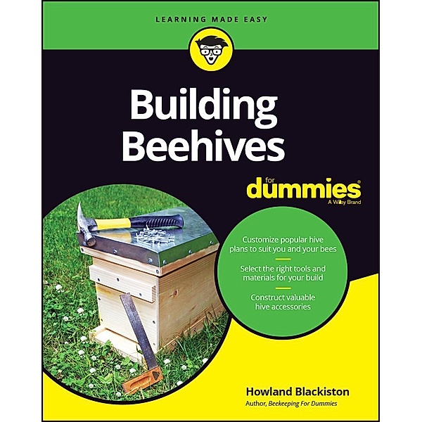 Building Beehives For Dummies, Howland Blackiston