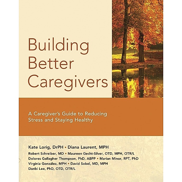 Building Better Caregivers, Lorig P. H. Kate