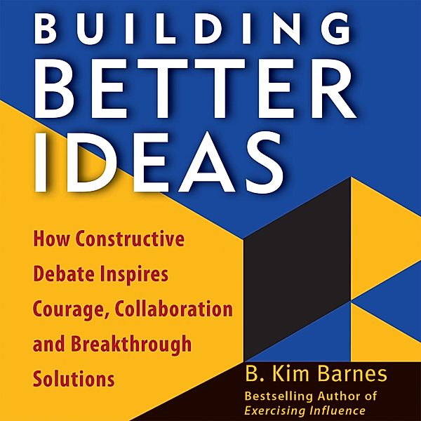 Building Better Ideas, B. Kim Barnes