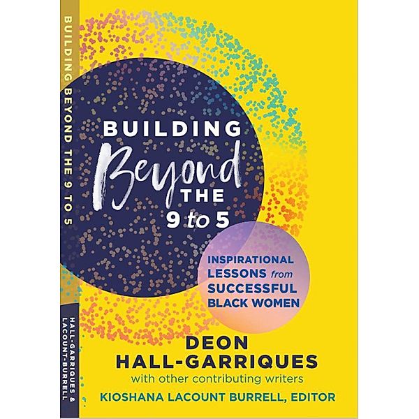 Building Beyond the 9 to 5, Deon Hall-Garriques