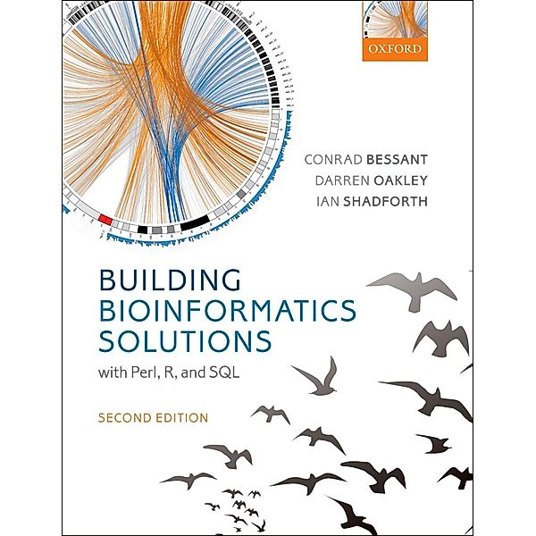 Building Bioinformatics Solutions, Conrad Bessant, Darren Oakley, Ian Shadforth
