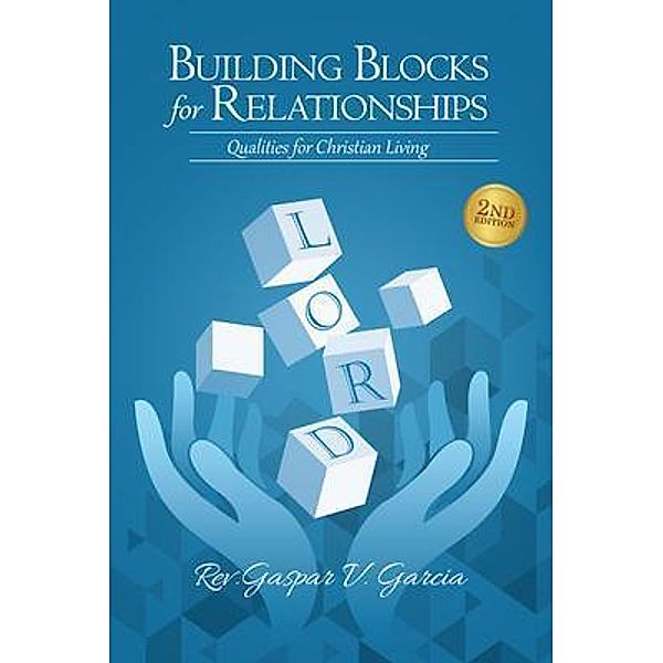 Building Blocks for Relationships, 2nd Edition, Gaspar Garcia