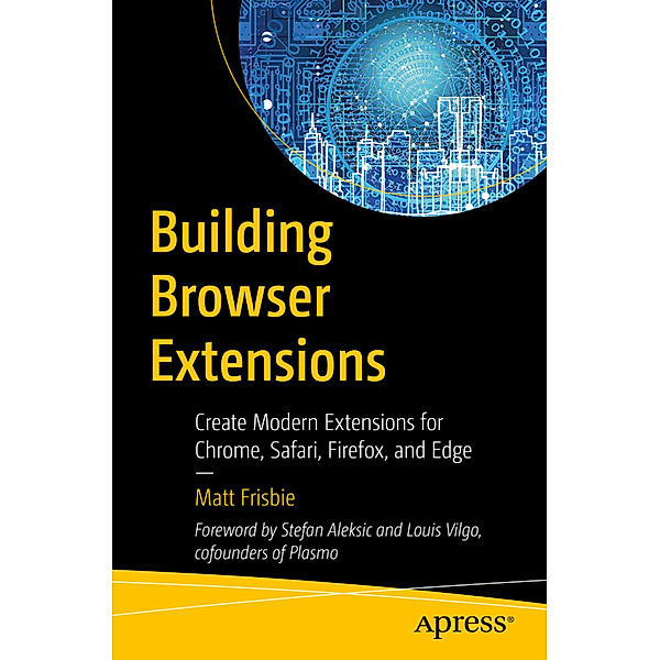 Building Browser Extensions, Matt Frisbie