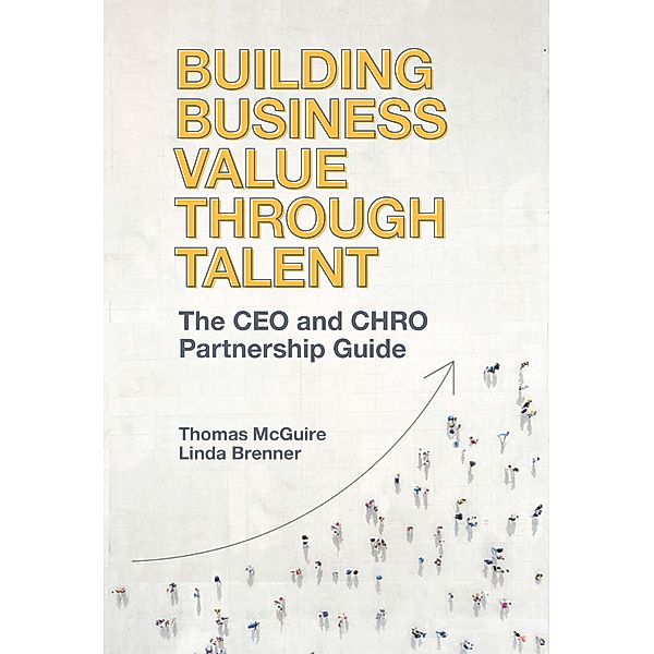 Building Business Value through Talent, Thomas Mcguire