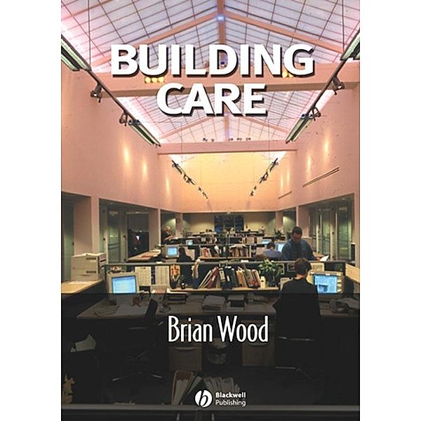 Building Care, Brian J. B. Wood