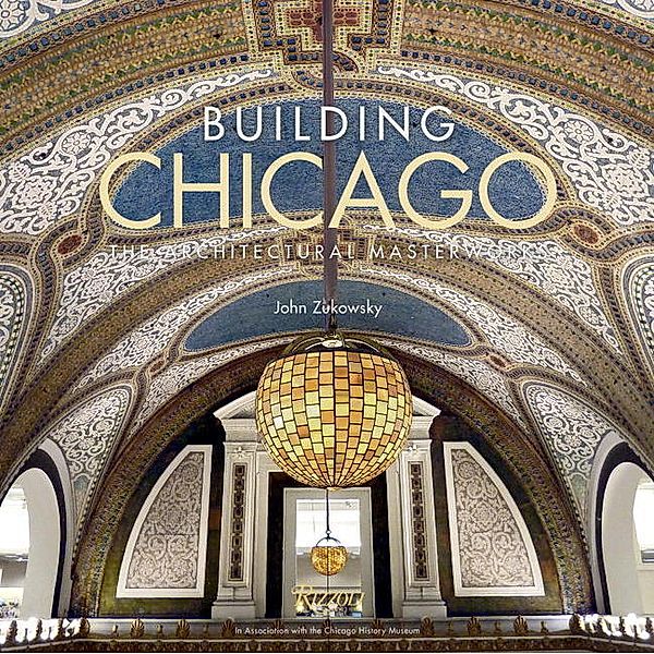 Building Chicago, John Zukowsky