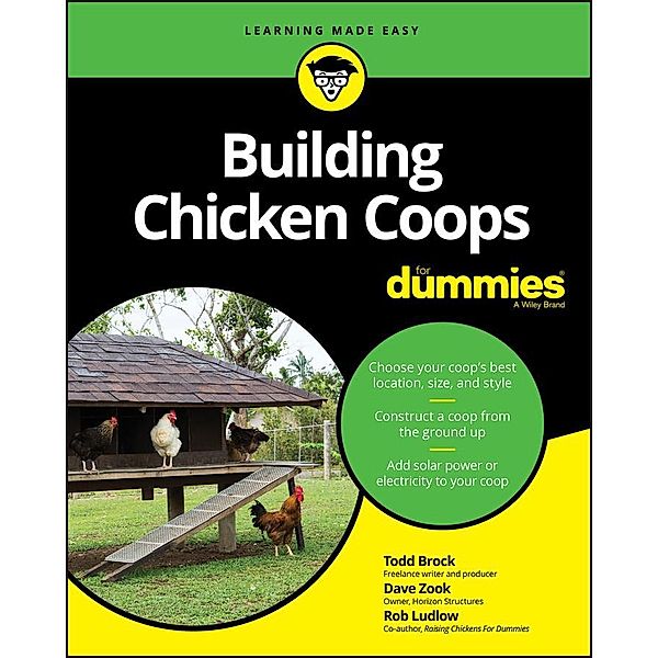 Building Chicken Coops For Dummies, Todd Brock, David Zook, Rob Ludlow