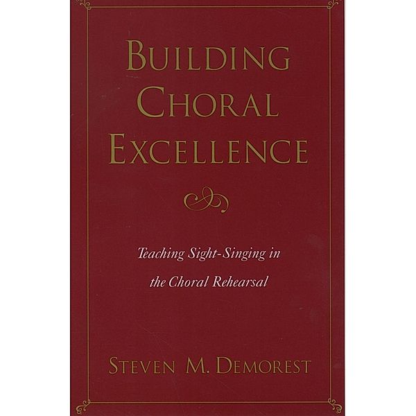 Building Choral Excellence, Steven M. Demorest