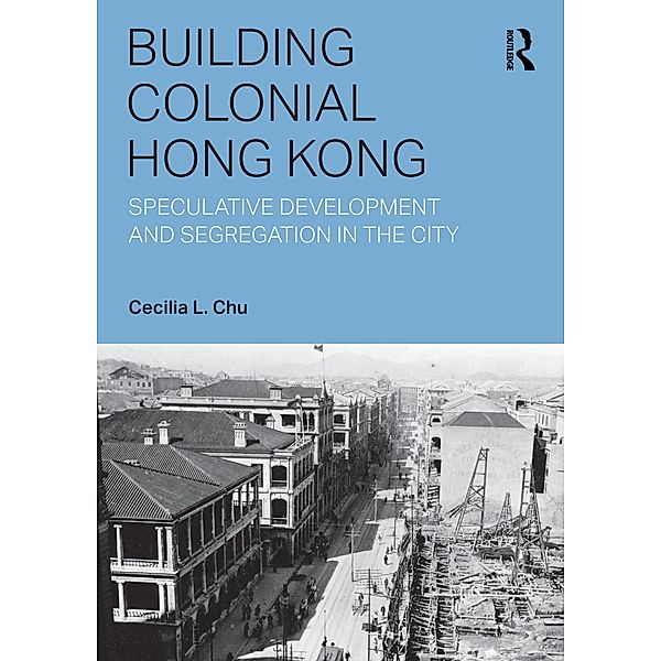 Building Colonial Hong Kong, Cecilia L. Chu