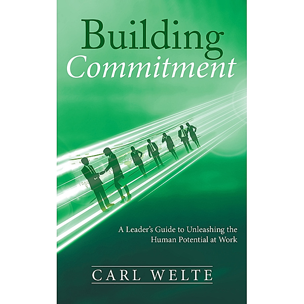 Building Commitment, Carl Welte