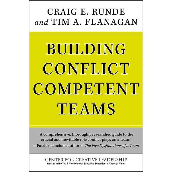 Building Conflict Competent Teams / J-B CCL (Center for Creative Leadership), Craig E. Runde, Tim A. Flanagan