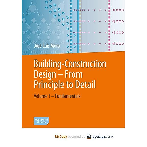 Building-Construction Design - From Principle to Detail, José Luis Moro