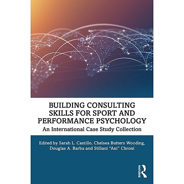 Building Consulting Skills for Sport and Performance Psychology