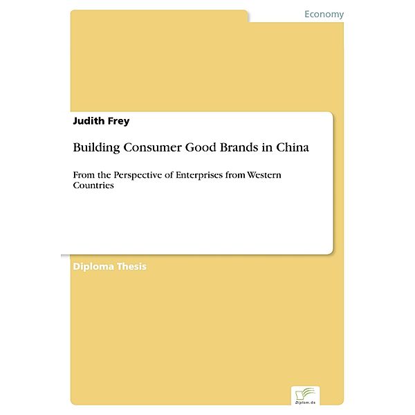 Building Consumer Good Brands in China, Judith Frey