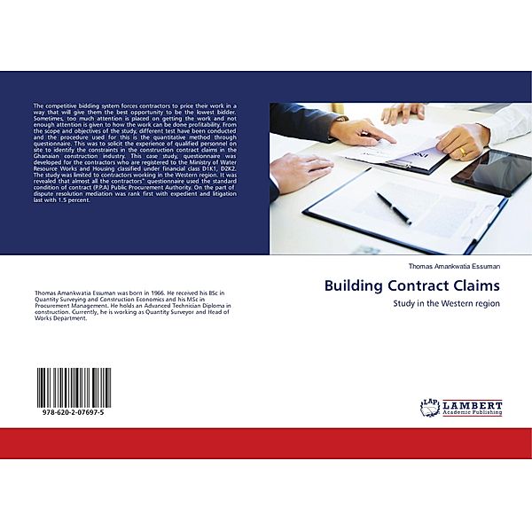 Building Contract Claims, Thomas Amankwatia Essuman