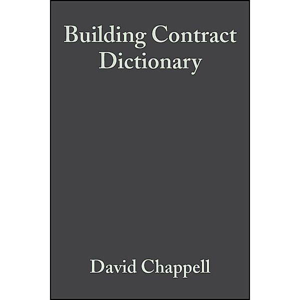 Building Contract Dictionary, David Chappell, Vincent Powell-Smith, Derek Marshall, Simon Cavender