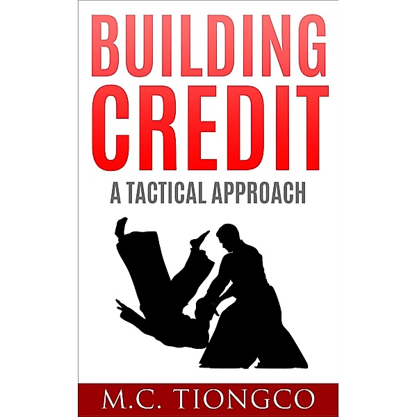 Building Credit: A Tactical Approach, M. C. Tiongco