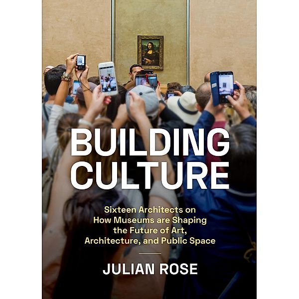 Building Culture, Julian Rose