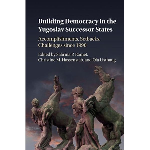 Building Democracy in the Yugoslav Successor States