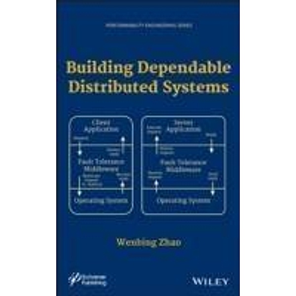 Building Dependable Distributed Systems / Performability Engineering Series, Wenbing Zhao