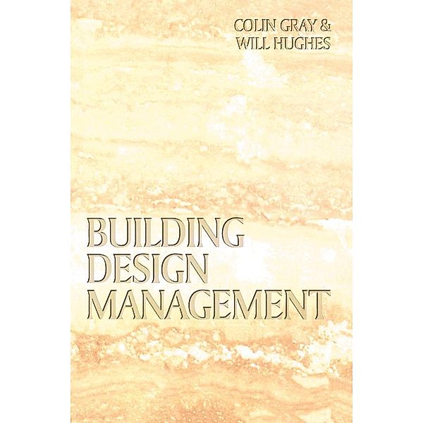 Building Design Management, Colin Gray, Will Hughes