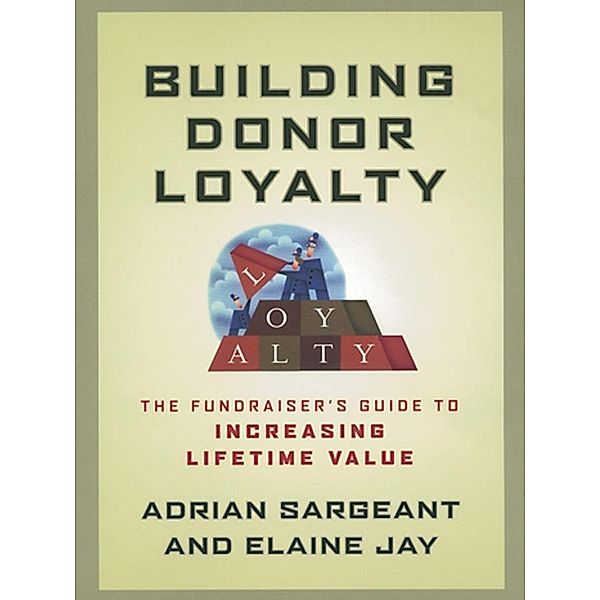 Building Donor Loyalty, Adrian Sargeant, Elaine Jay