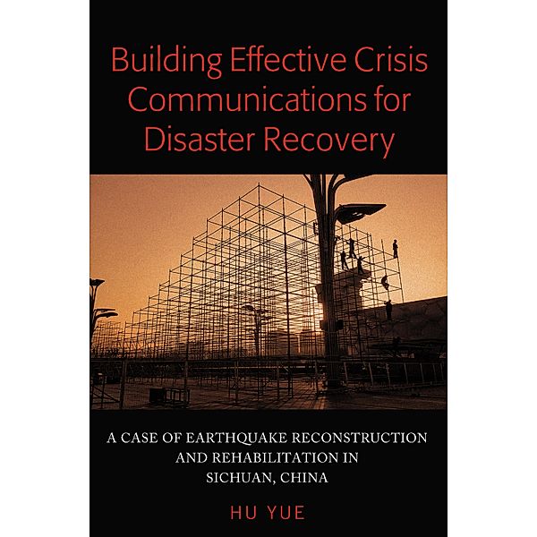 Building Effective Crisis Communications for Disaster Recovery, Yue Hu