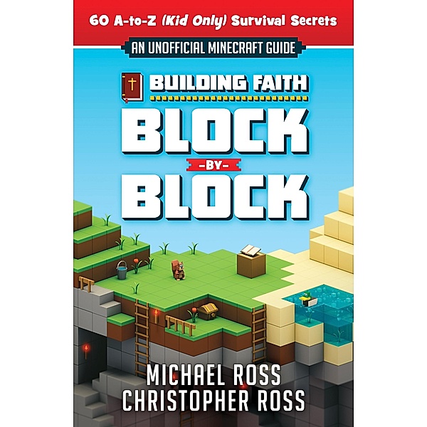 Building Faith Block By Block, Michael Ross