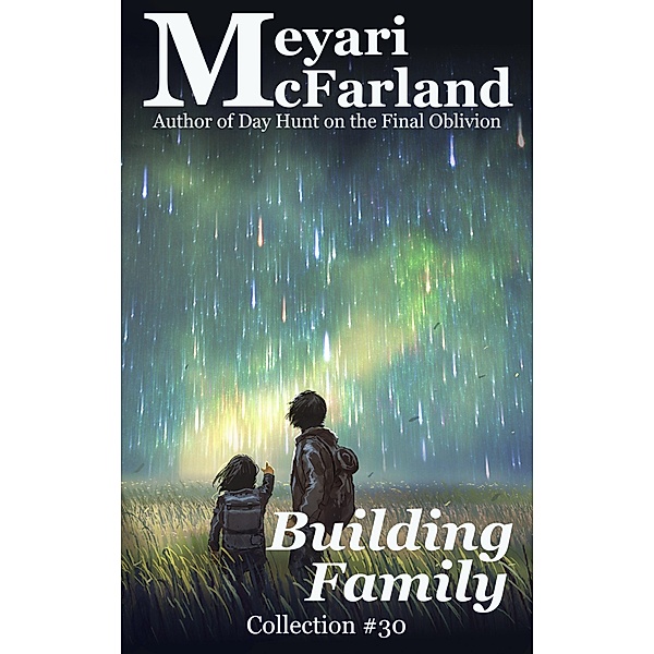 Building Family (Collections, #30) / Collections, Meyari McFarland
