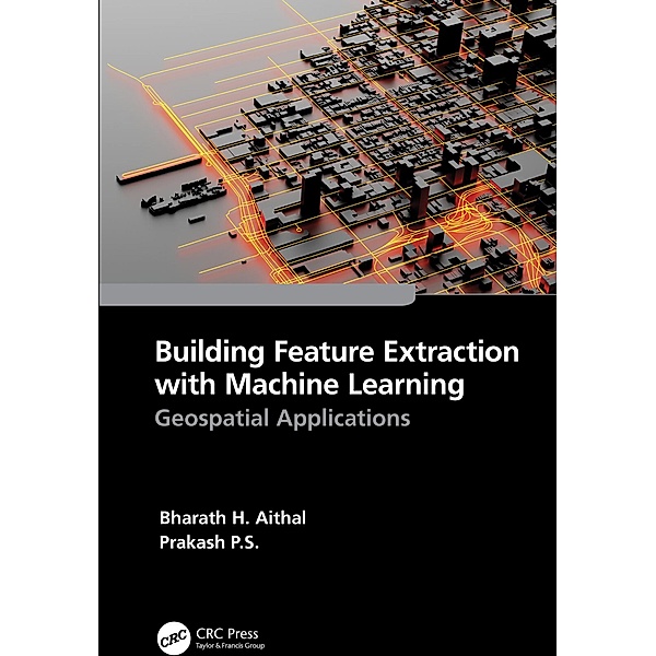 Building Feature Extraction with Machine Learning, Bharath. H. Aithal, Prakash P. S.