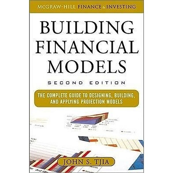 Building Financial Models, John S. Tjia