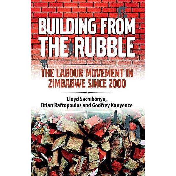 Building from the Rubble, Lloyd Sachikonye, Brian Raftopoulos