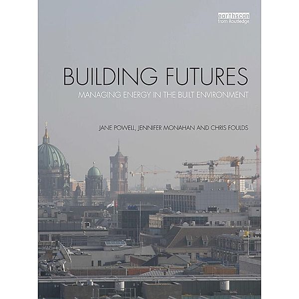 Building Futures, Jane Powell, Jennifer Monahan, Chris Foulds