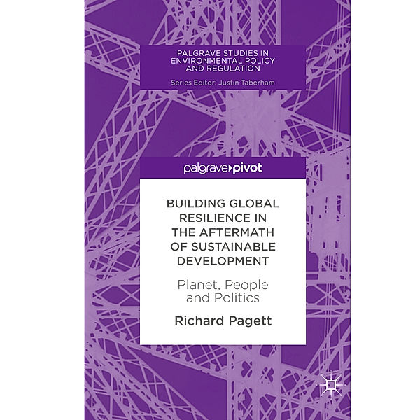 Building Global Resilience in the Aftermath of Sustainable Development, Richard Pagett