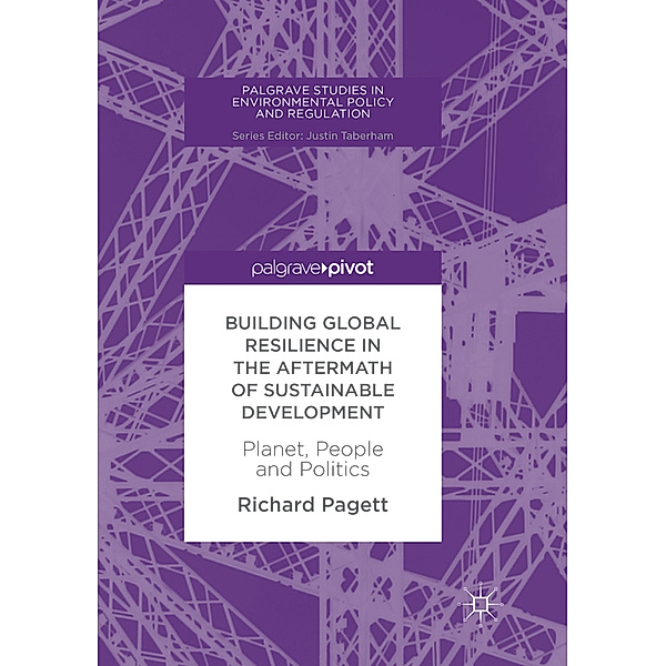 Building Global Resilience in the Aftermath of Sustainable Development, Richard Pagett