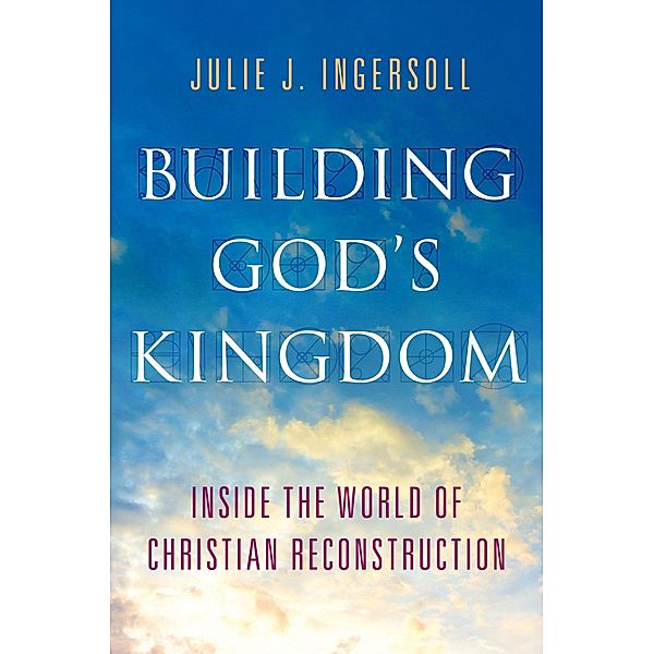 Building God's Kingdom, Julie J. Ingersoll