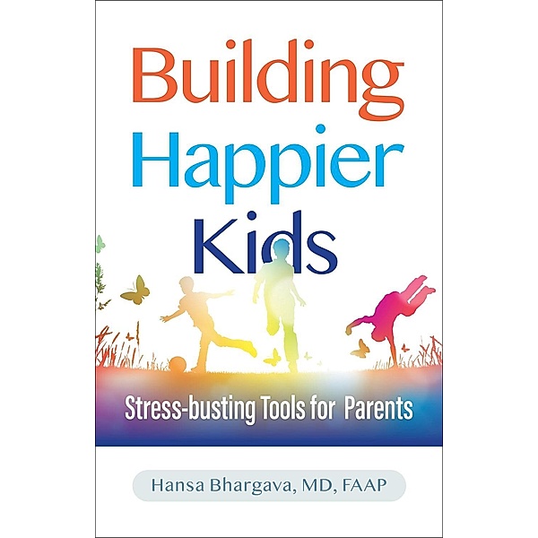Building Happier Kids, Hansa Bhargava