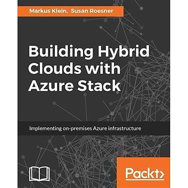 Building Hybrid Clouds with Azure Stack, Markus Klein