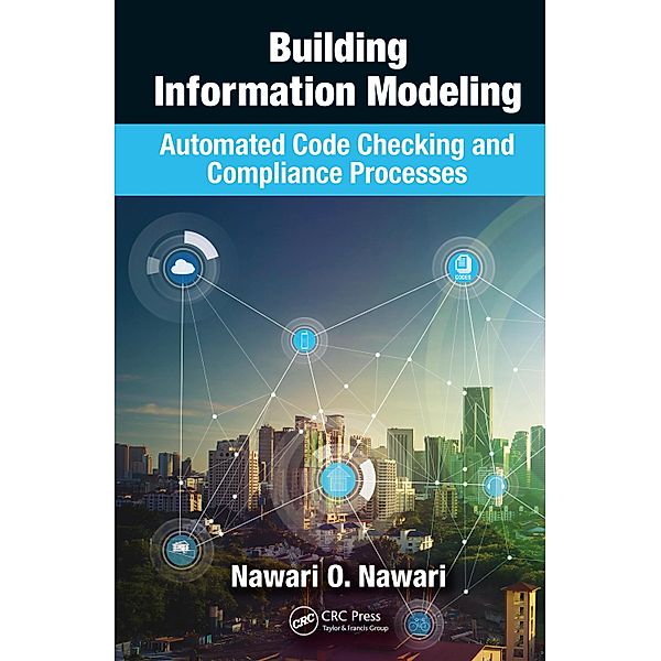 Building Information Modeling, Nawari O. Nawari