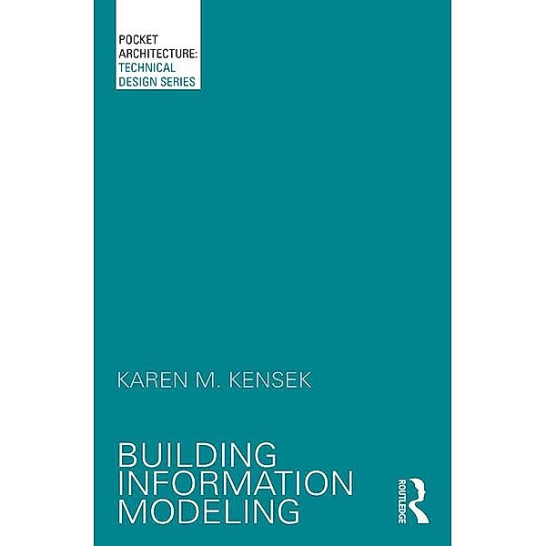 Building Information Modeling, Karen Kensek