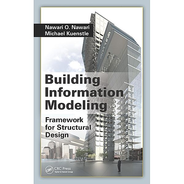 Building Information Modeling, Nawari O. Nawari, Michael Kuenstle