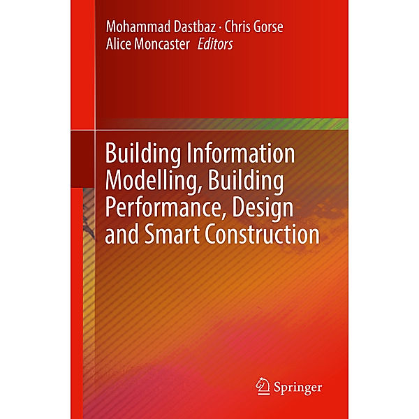 Building Information Modelling, Building Performance, Design and Smart Construction