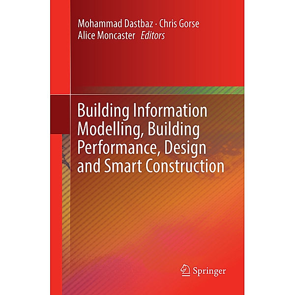 Building Information Modelling, Building Performance, Design and Smart Construction