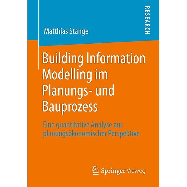 Building Information Modelling im Planungs- und Bauprozess, Matthias Stange