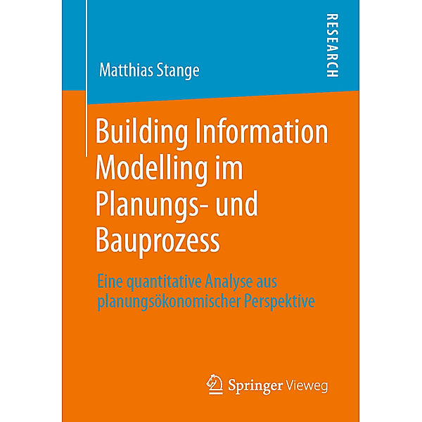 Building Information Modelling im Planungs- und Bauprozess, Matthias Stange